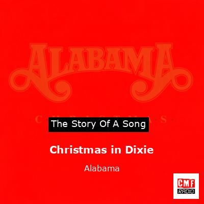 Story of the song Christmas in Dixie - Alabama