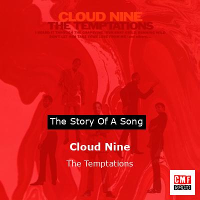 Story of the song Cloud Nine - The Temptations