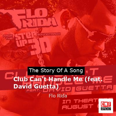 Story of the song Club Can't Handle Me (feat. David Guetta) - Flo Rida