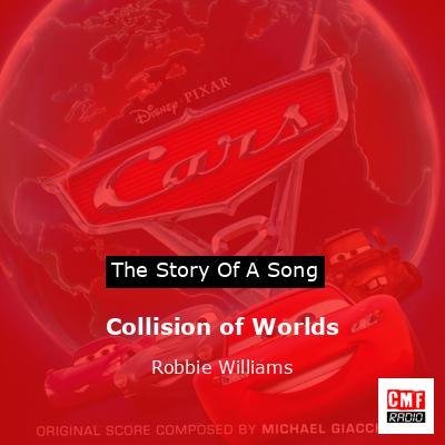 Collision of Worlds  – Robbie Williams