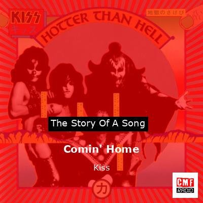 Story of the song Comin' Home  - Kiss
