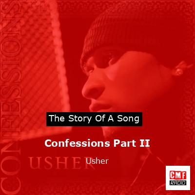 Story of the song Confessions Part II - Usher