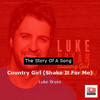 Country Girl (Shake It For Me) – Luke Bryan