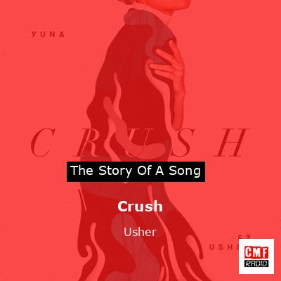 Story of the song Crush - Usher