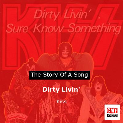 Dirty Livin’ – Kiss