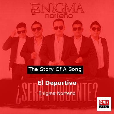 El Deportivo – Enigma Norteño
