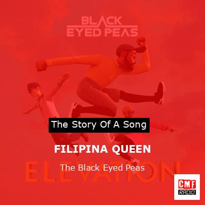Story of the song FILIPINA QUEEN - The Black Eyed Peas