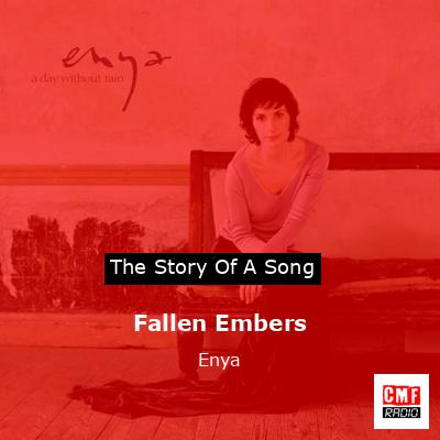 Story of the song Fallen Embers - Enya