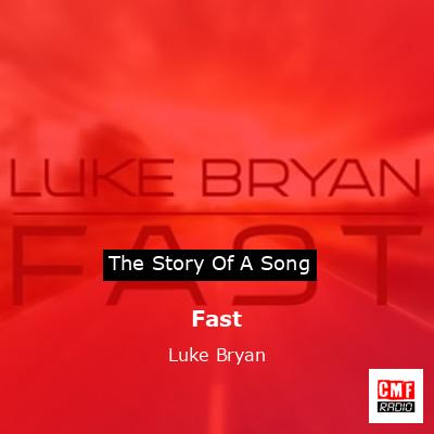 Fast – Luke Bryan