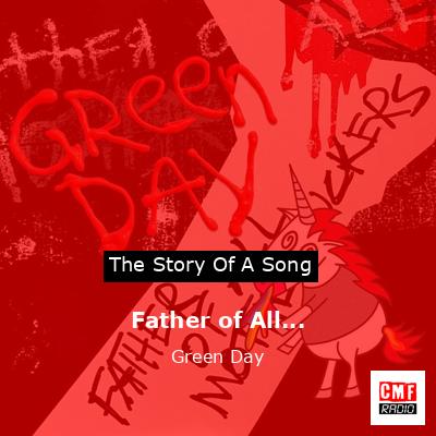 Story of the song Father of All... - Green Day