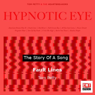 Story of the song Fault Lines - Tom Petty