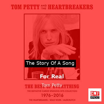 Story of the song For Real - Tom Petty