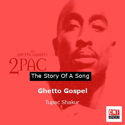 Story of the song Ghetto Gospel - Tupac Shakur