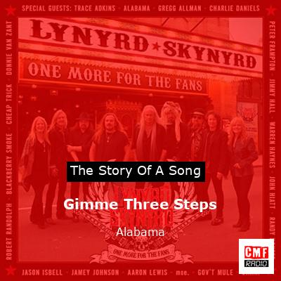 Story of the song Gimme Three Steps  - Alabama