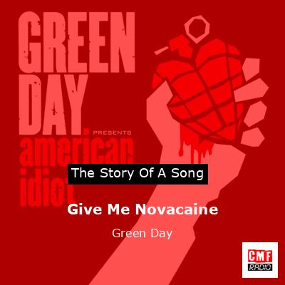 Story of the song Give Me Novacaine  - Green Day