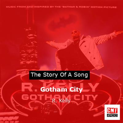 Gotham City – R. Kelly