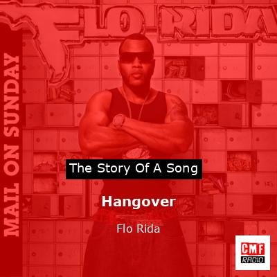 Story of the song Hangover - Flo Rida