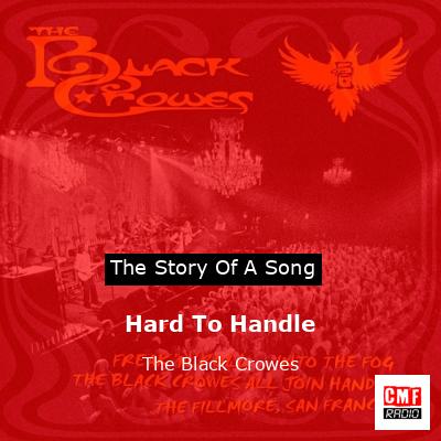 Hard To Handle – The Black Crowes