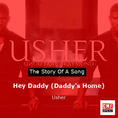 Story of the song Hey Daddy (Daddy's Home) - Usher