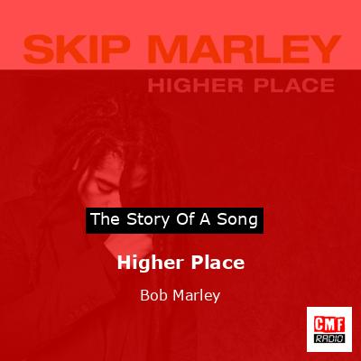 Higher Place – Bob Marley