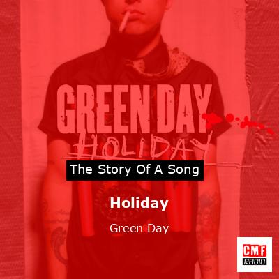 Story of the song Holiday - Green Day
