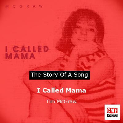 Story of the song I Called Mama - Tim McGraw
