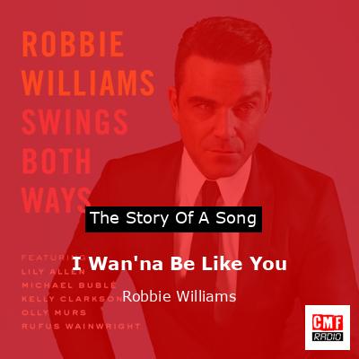 Story of the song I Wan'na Be Like You - Robbie Williams