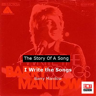 I Write the Songs – Barry Manilow