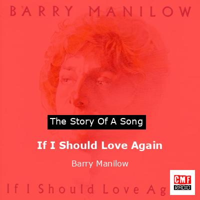 If I Should Love Again – Barry Manilow