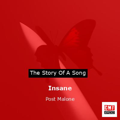 Story of the song Insane - Post Malone