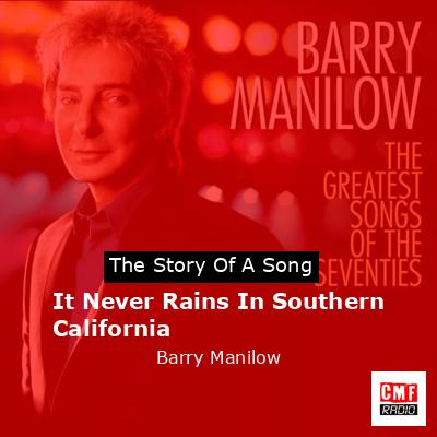 It Never Rains In Southern California – Barry Manilow