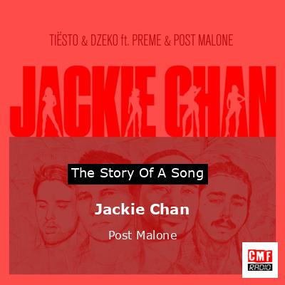 Story of the song Jackie Chan - Post Malone