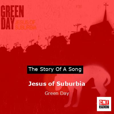 Jesus of Suburbia – Green Day