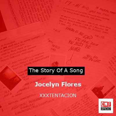 Jocelyn Flores – XXXTENTACION
