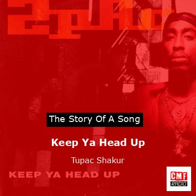 Keep Ya Head Up – Tupac Shakur
