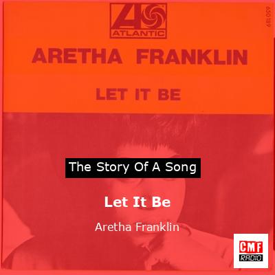 Story of the song Let It Be - Aretha Franklin