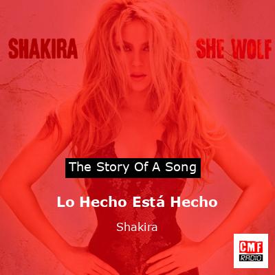 Lo Hecho Está Hecho – Shakira