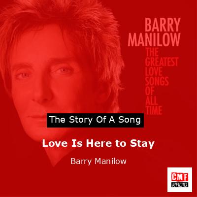 Love Is Here to Stay – Barry Manilow
