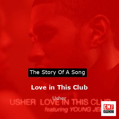 Love in This Club – Usher