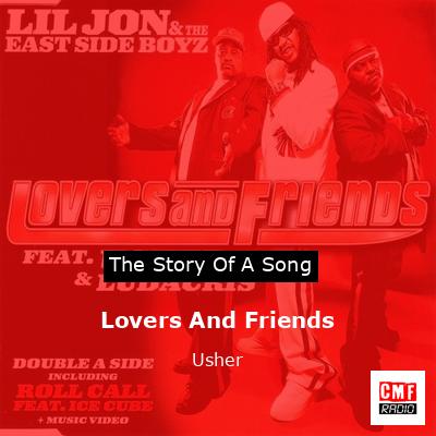 Story of the song Lovers And Friends - Usher