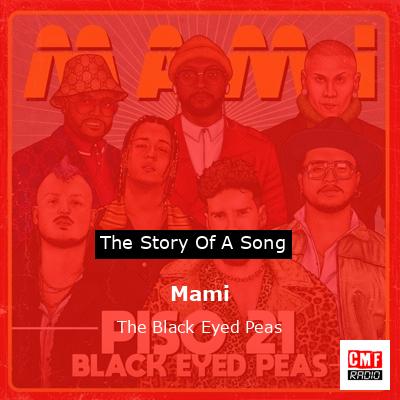Story of the song Mami - The Black Eyed Peas