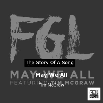 Story of the song May We All - Tim McGraw