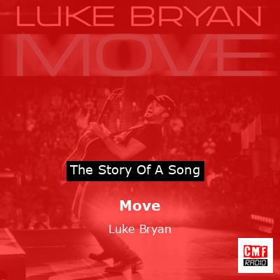 Story of the song Move - Luke Bryan
