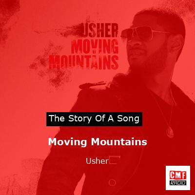 Story of the song Moving Mountains - Usher