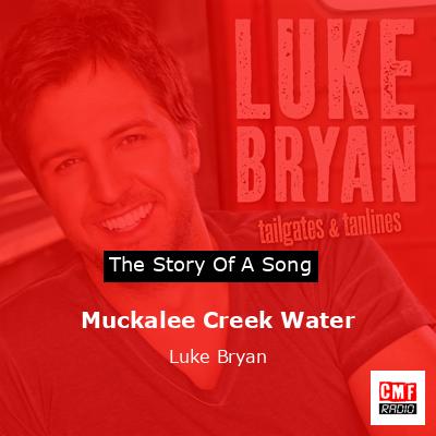 Muckalee Creek Water – Luke Bryan