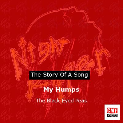 Story of the song My Humps - The Black Eyed Peas