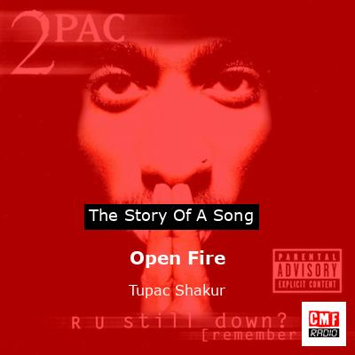Story of the song Open Fire - Tupac Shakur