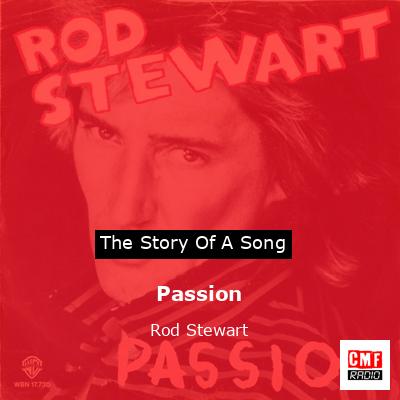 Story of the song Passion - Rod Stewart