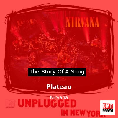 The story of a song: Plateau - Nirvana