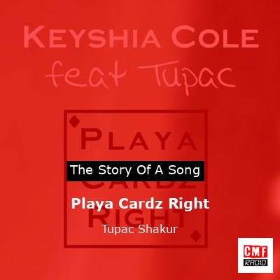 Story of the song Playa Cardz Right - Tupac Shakur
